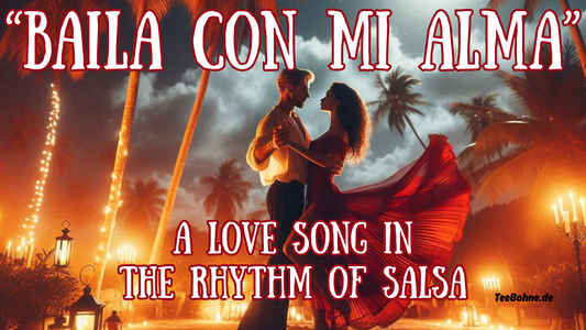 Baila Con Mi Alma Love Songs im Rhythmus der Salsa – Leidenschaft, Geschichte und globaler Einfluss