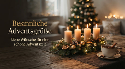 Besinnliche Adventsgrüße und liebe Wünsche für eine schöne Adventszeit mit Kerzen und Tee