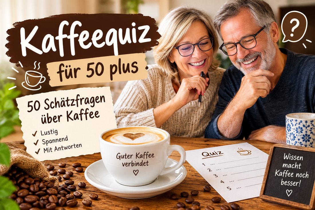 Lustiges Kaffeequiz für 50 plus mit 50 Schätzfragen über Kaffee, Antworten und Kaffeewissen