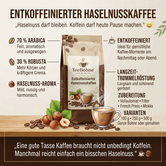 TeeBohne-Produktinfografik für entkoffeinierten Haselnusskaffee. Zeigt eine Kaffeepackung mit Bohnen, Haselnüssen und Tasse auf Holz, flankiert von Angaben zu 70% Arabica, 30% Robusta, Trommelröstung und Zubereitungsarten